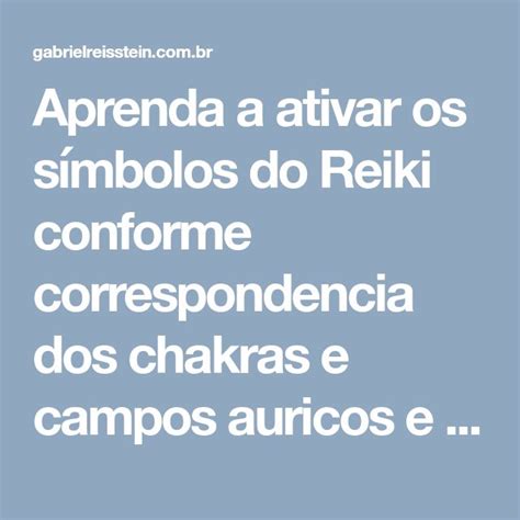 Aprenda a ativar os símbolos do Reiki conforme correspondencia dos