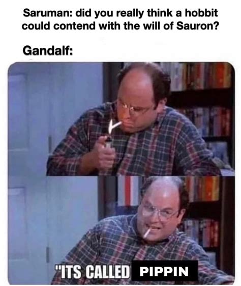 Gandalf was blindsided : r/lotrmemes