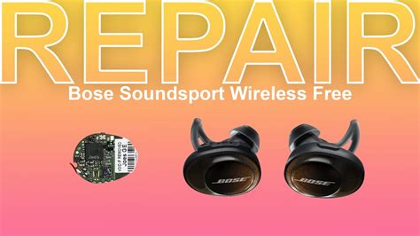 Bose Soundsport Wireless Free Earbuds Replacement Main Board Repair Tutorial Youtube