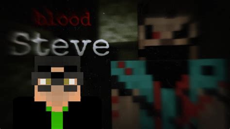 Steve Sangrento A Lenda Mais Assustadora Do Minecraft Youtube