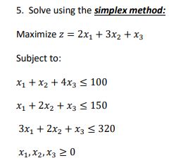 Solved 5 Solve Using The Simplex Method Maximize Z 2x1 Chegg