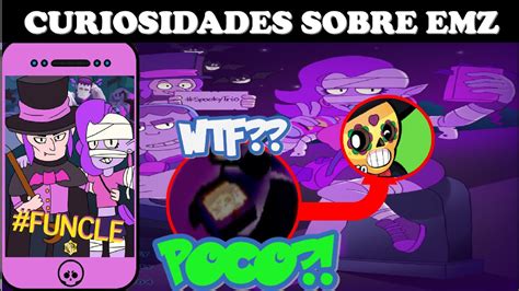 Que RelaciÓn Tiene Emz Con Poco Curiosidades Sobre Emz Brawl Stars