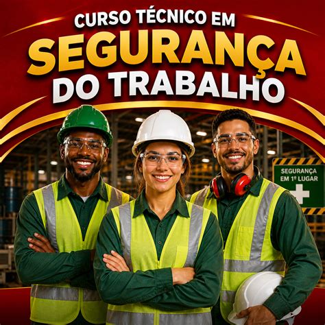 Tecnico Em Segurança Do Trabalho - Cursos Técnicos - Técnico em Segurança do Trabalho