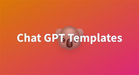 Chat Gpt Templates A Hugging Face Space By Theblackcat