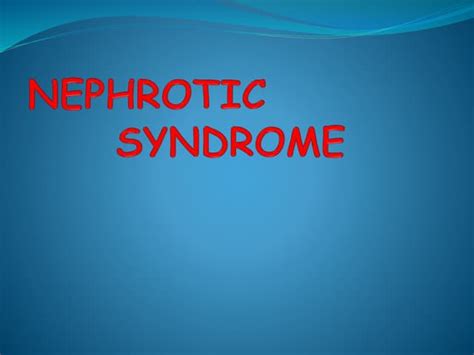 Nephrotic Syndrome Pptx