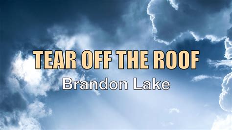 Tear Off The Roof - Brandon Lake - Lyric Video Chords - Chordify