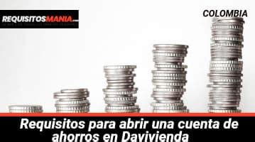 Requisitos Para Abrir Una Cuenta De Ahorros En Davivienda