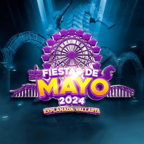 Fiestas de Mayo Puerto Vallarta 2024 Dónde Hay Feria