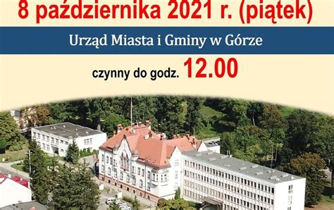 UWAGA 8 października br Urząd Miasta i Gminy w Górze czynny będzie do