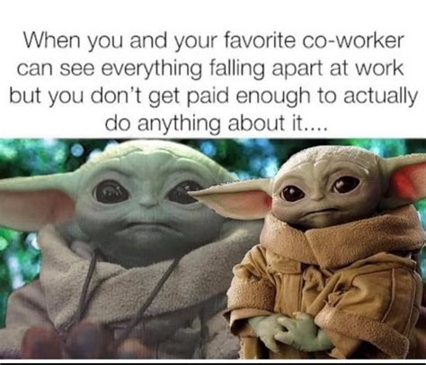 Baby Yoda That S Above My Pay Grade Facebook Work Jokes Work Humor