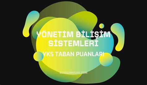 Yönetim Bilişim Sistemleri Taban Puanları 2024 Sıralamalar