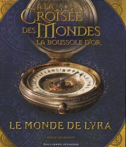 A la croisée des mondes La Boussole d or Le Philip Wilkinson