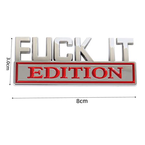 FUCK IT EDITION Logo Emblem Badge Sticker Decal Decor Car Accessories Silver Red EBay