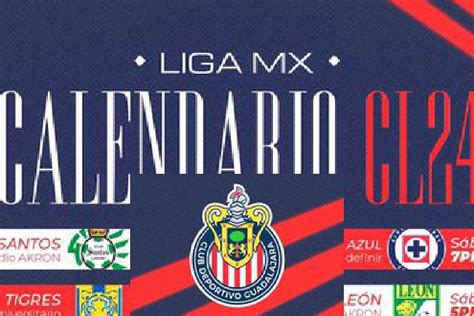 Calendario Chivas Clausura Cu Ndo Juega Y Horarios Liga Mx