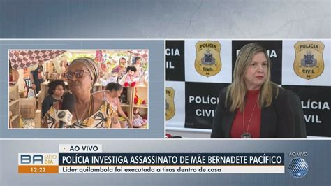 Assassinato De Bernadete Pac Fico Ser Investigado Pela Pol Cia Civil