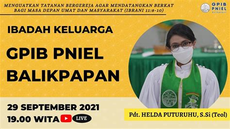 LIVE GPIB PNIEL BALIKPAPAN IBADAH KELUARGA 29 SEPTEMBER 2021 PDT