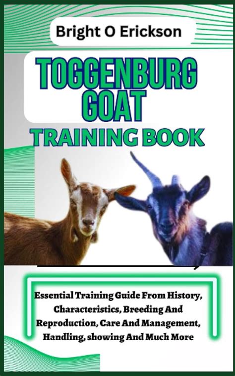 Toggenburg Goat Training Book Essential Training Guide From History