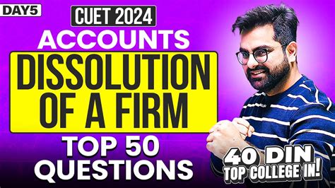 Day 5 Accounts Dissolution Of Firm PYQs CUET 2024 FREE Course 40