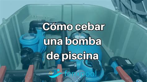 Cómo cebar una bomba de piscina