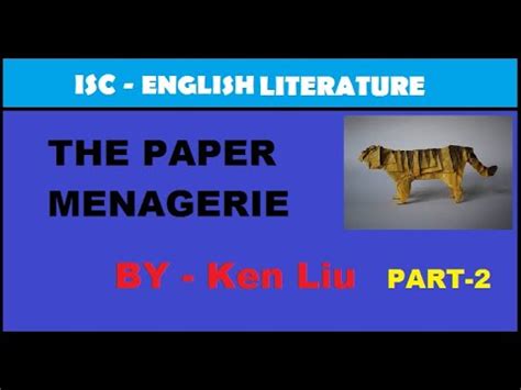 THE PAPER MENAGERIE BY KEN LIU In Hindi ISC CLASS 11 12 PART 2