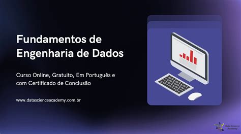 Novo Curso Gratuito Fundamentos De Engenharia De Dados Data Science Academy