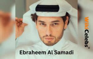 Ebraheem Al Samadi Wiki Bio Wife Net Worth Age Parents