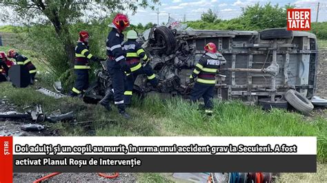 Doi adulți și un copil au murit în urma unui accident grav la Secuieni