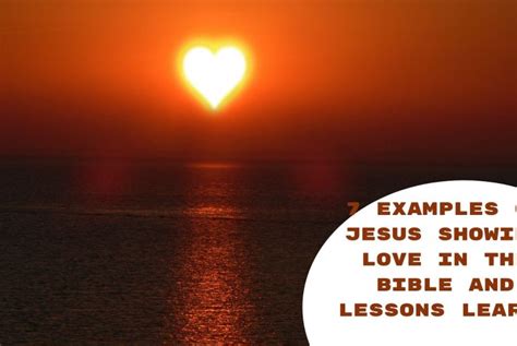 jesus showing love in the bible - Bible Verses