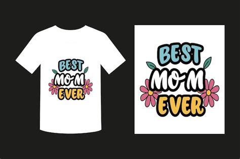 Premium Vector Best Mom Ever Typography Tshirt Design