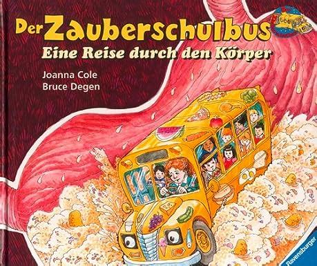 Der Zauberschulbus Eine Reise durch den Körper Cole Joanna Degen