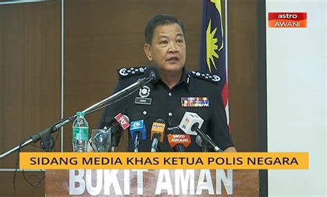 Sidang Media Khas Ketua Polis Negara Video Dailymotion