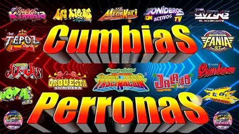 CUMBIAS PERRONAS MIX CUMBIAS SONIDERAS PARA BAILAR 2024SUPER ESTRENO