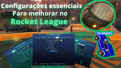 Configurações essenciais para melhorar no rocket league Melhore 100