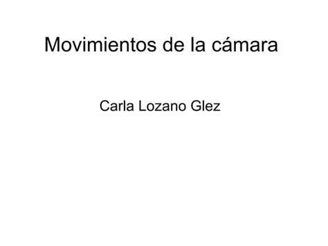 Movimientos De La C Mara Ppt