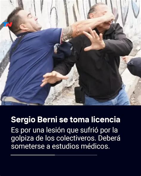 TN Todo Noticias On Twitter Sergio Berni Se Toma Licencia Por Una