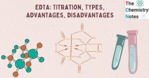 EDTA: Titration, Types, Advantages, Disadvantages