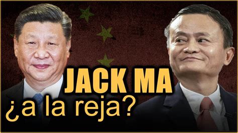 Jack Ma Aparece Tras Su Pelea Con Xi Jinping ¿será Encarcelado Por