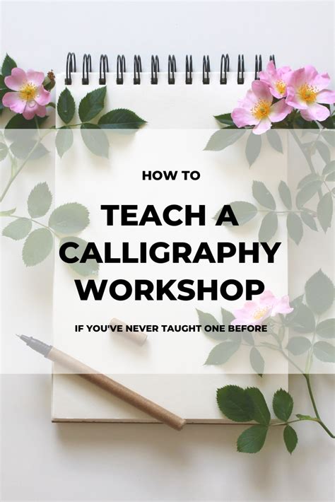 How To Teach Your First Calligraphy Workshop In The Ultimate Step