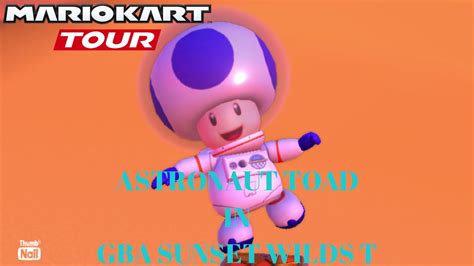 Mario Kart Tour Astronaut Toad In GBA Sunset Wilds T YouTube