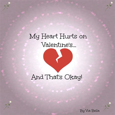 Via Bella: My Heart Hurts on Valentine's & It's Okay!