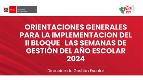 Minedu Nuevas Orientaciones Para La Semana De Gestión Julio Y Agosto 2024