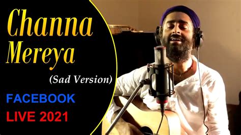 Channa Mereya(Sad Version) ️😌 | ARIJIT SINGH | Soulful Performance | Facebook Concert 2021 ...