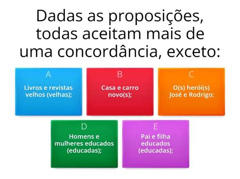 Dadas As Proposições Todas Aceitam Mais De Uma Concordância Exceto