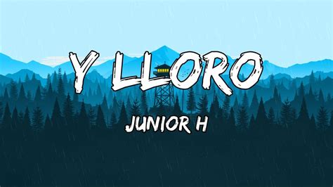 Junior H, Y LLORO (Letra/Lyrics) Chords - Chordify