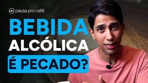 BEBER É PECADO O Cristão Pode Beber Vinho e Cerveja YouTube