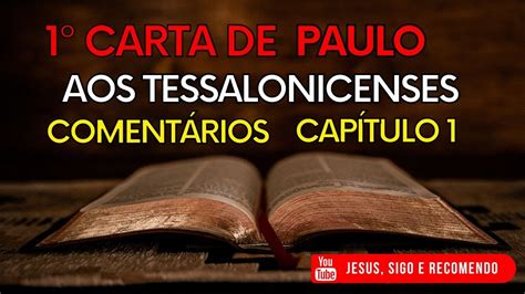 Carta de Paulo aos TESSALONICENSES capítulo 1 YouTube