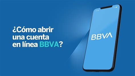 BBVA Los requisitos para abrir una cuenta desde la app móvil de manera