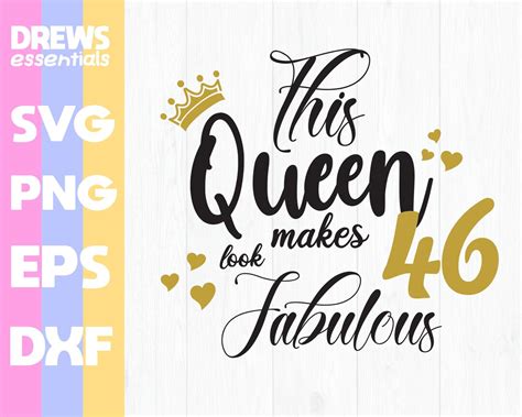 Birthday Queen Svg 46 And Fabulous Svg 46th Birthday Svg For Women 46th