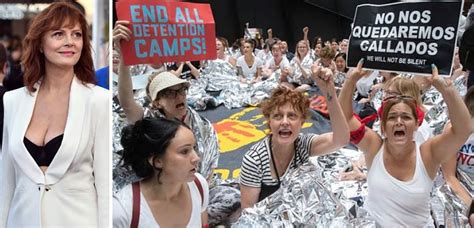 Arrestan A La Actriz Susan Sarandon Y A Cientos De Mujeres M S Por