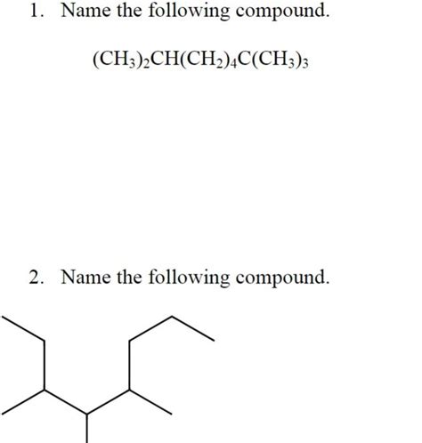 Solved 1 Name The Following Compound Ch3 2ch Ch2 4c Ch3 3